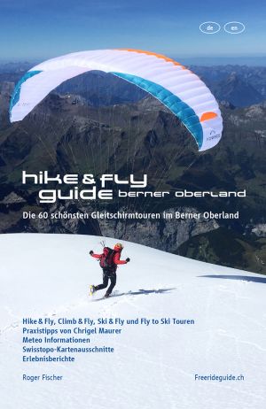 Hike and Fly Guide Berner Oberland